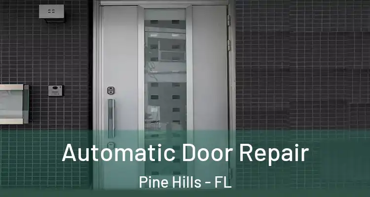 Automatic Door Repair Pine Hills - FL