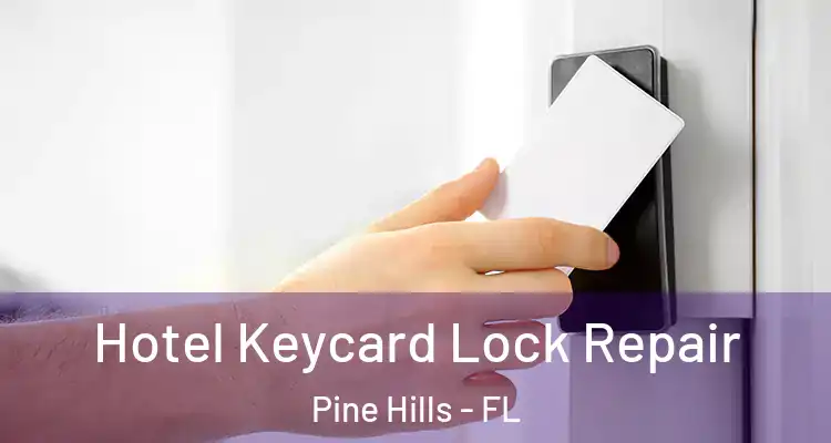 Hotel Keycard Lock Repair Pine Hills - FL