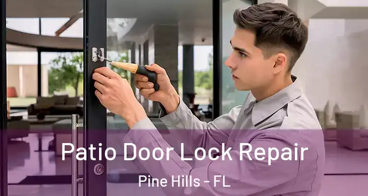 Patio Door Lock Repair Pine Hills - FL