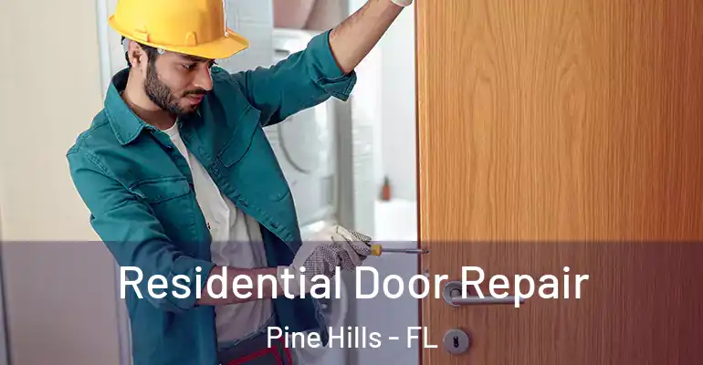 Residential Door Repair Pine Hills - FL