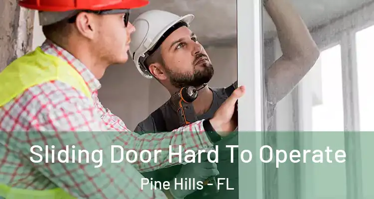 Sliding Door Hard To Operate Pine Hills - FL