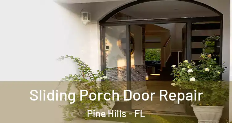 Sliding Porch Door Repair Pine Hills - FL